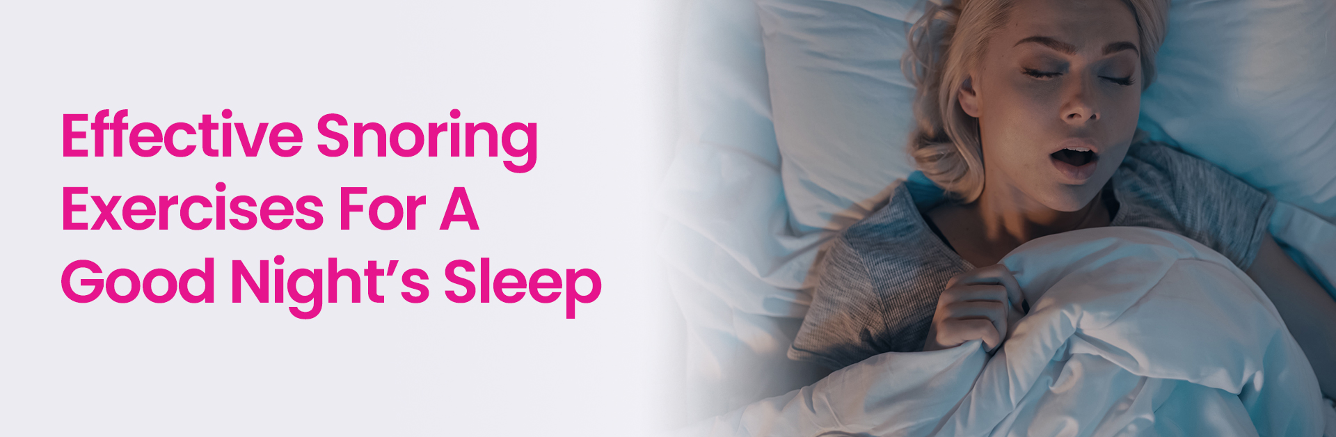 EFFECTIVE SNORING EXERCISES FOR A GOOD NIGHT’S SLEEP